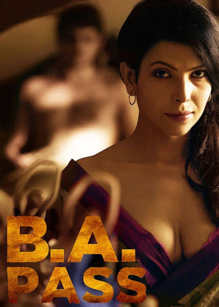 B.A. Pass (2012) – 🔞 – Full Movie Download & Watch FREE – MovieHuntBD
