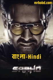 Saaho (2019) Bangla/Hindi – Full Movie Download & Watch FREE – MovieHuntBD