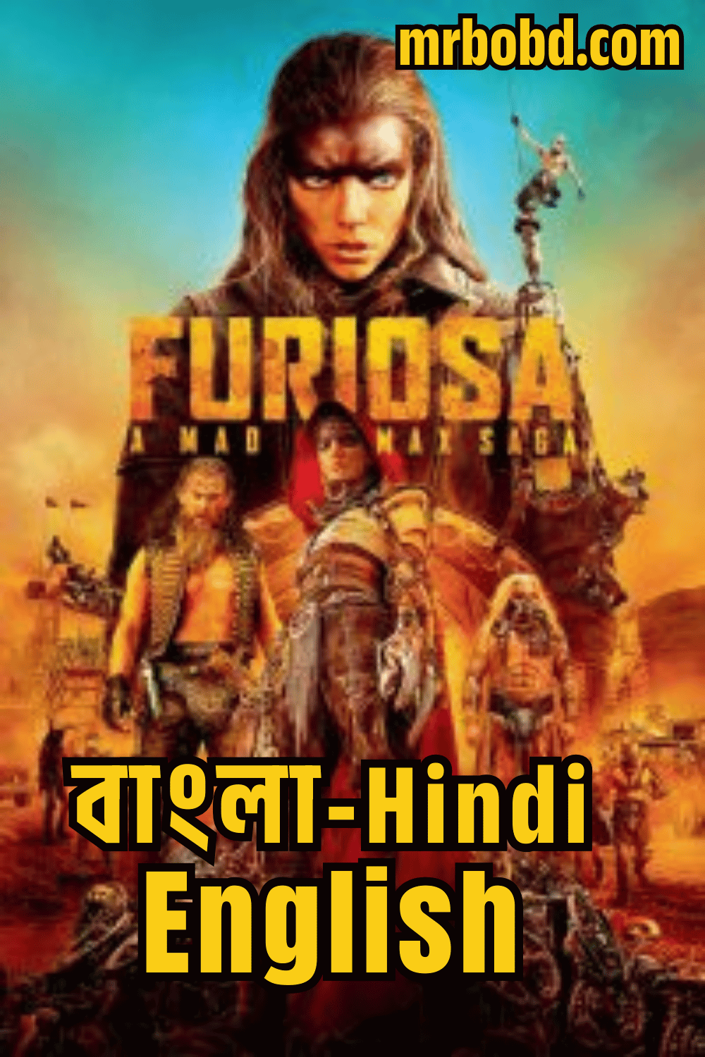 Furiosa: A Mad Max Saga (2024) Bangla/Hindi/English – 4K – Full Movie Download & Watch FREE – MovieHuntBD