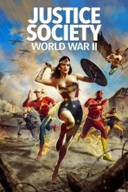 Justice Society: World War II (2021) – Full Movie Download & Watch FREE – MovieHuntBD