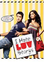 I Hate Luv Storys (2010) – Full Movie Download & Watch FREE – MovieHuntBD