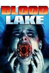 Blood Lake: Attack of the Killer Lampreys (2014) Hindi + English – Full Movie Download & Watch FREE – MovieHuntBD