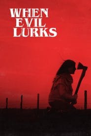 When Evil Lurks (2023) Hindi + Spanish – Full Movie Download & Watch FREE – MovieHuntBD