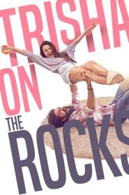 Trisha on the Rocks (2024) Hindi + Gujarati – Full Movie Download & Watch FREE – MovieHuntBD