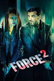Force 2 – Full Movie Download & Watch FREE – MovieHuntBD