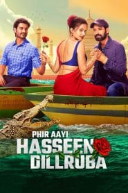 Phir Aayi Hasseen Dillruba (2024)-Haseen Dillruba – Full HD – Full Movie Download & Watch FREE – MovieHuntBD