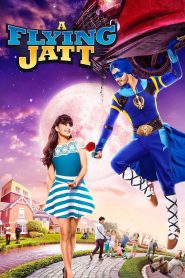 A Flying Jatt (2016) – Full Movie Download & Watch FREE – MovieHuntBD