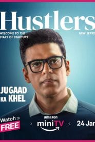 Hustlers: Jugaad Ka Khel (2024) Season 01 – Full Series Download & Watch FREE – MovieHuntBD