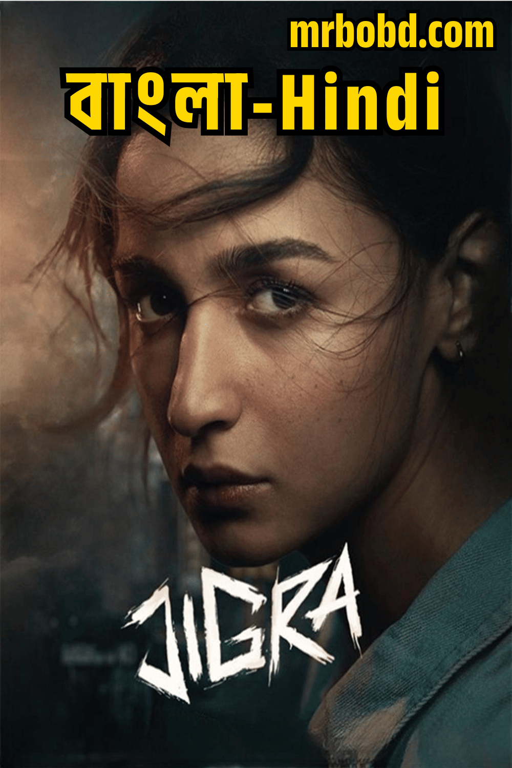 Jigra (2024) Full HD – Hindi/Bangla – Full Movie Download & Watch FREE – MovieHuntBD