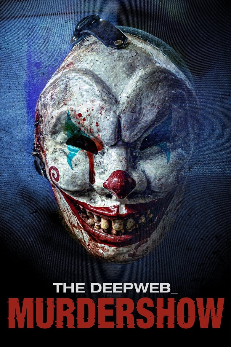 The Deep Web: Murdershow (2023) English/Hindi Dual Audio – Full Movie Download & Watch FREE – MovieHuntBD