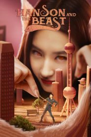 Hanson and the Beast (2017) Hindi + Chinese – Full Movie Download & Watch FREE – MovieHuntBD