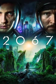 2067 (2020) Hindi + English – Full Movie Download & Watch FREE – MovieHuntBD