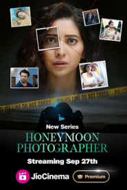 Honeymoon Photographer (2024) Season 01 – Hindi + Tamil + Telegu + Kannada – Full Series Download & Watch FREE – MovieHuntBD