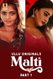 Malti Part 1 (2024) Season 01 – Hindi Ullu Originals – 🔞 – Full Series Download & Watch FREE – MovieHuntBD