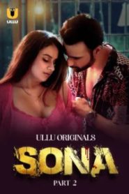 Sona Part 2 (2024) S01 Hindi Ullu – 🔞 – Full Series Download & Watch FREE – MovieHuntBD