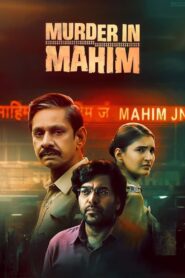 Murder in Mahim (2024) Season 01 – Full Series Download & Watch FREE – MovieHuntBD