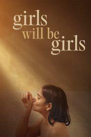 Girls Will Be Girls (2024) – Full Movie Download & Watch FREE – MovieHuntBD