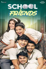 School Friends (2023-2024) Season 01-03 – Complete – Full Series Download & Watch FREE – MovieHuntBD