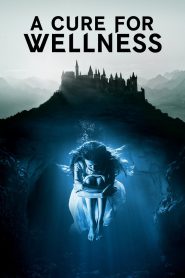 A Cure for Wellness (2017) Hindi + English – Full Movie Download & Watch FREE – MovieHuntBD