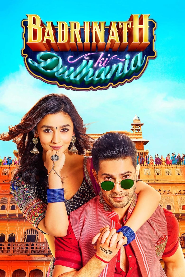 Badrinath Ki Dulhania (2017) – Full Movie Download & Watch FREE – MovieHuntBD