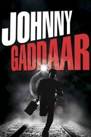 Johnny Gaddaar (2007) – Full Movie Download & Watch FREE – MovieHuntBD