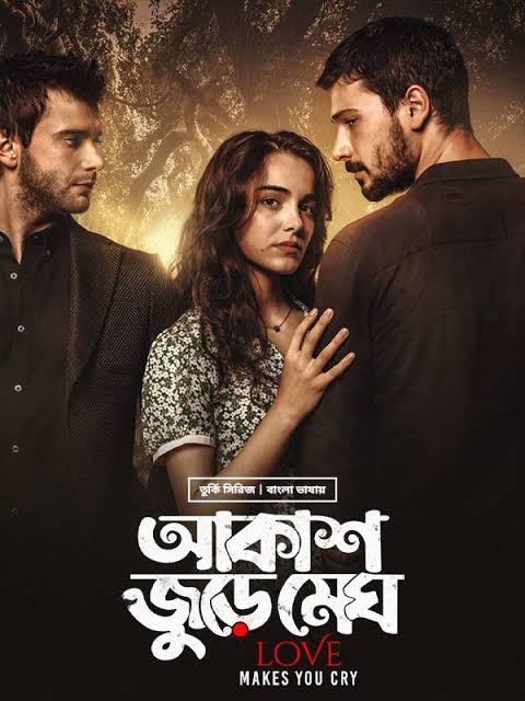 Love Makes Us Cry: Akash Jure Megh (2022) Season 1 – Turkey Series Bengali Dubbed – Full Series Download & Watch FREE – MovieHuntBD