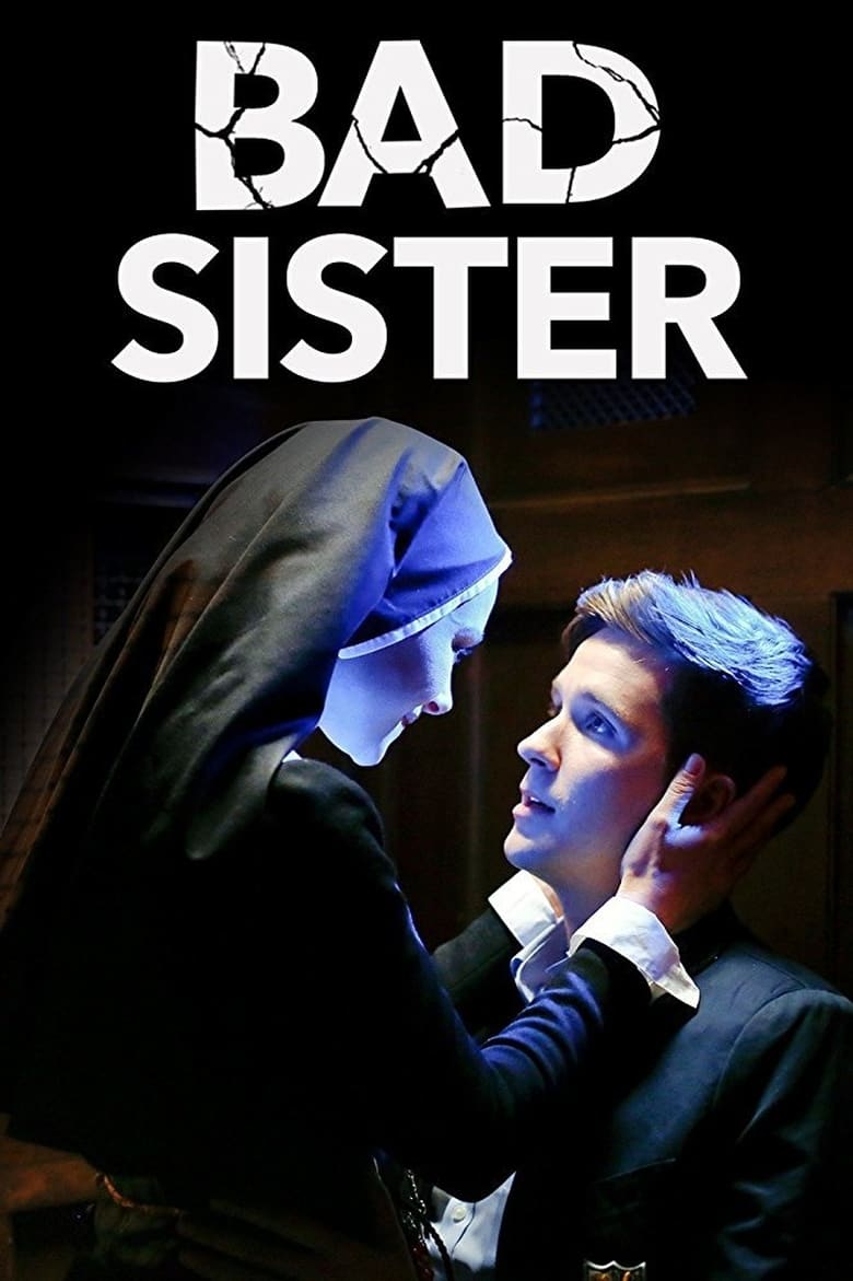 Bad Sister (2015) – Full Movie Download & Watch FREE – MovieHuntBD