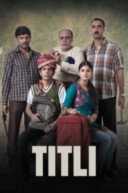 Titli (2015) – Full Movie Download & Watch FREE – MovieHuntBD