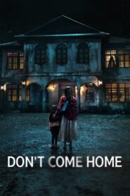 Don’t Come Home (2024) Season 1 – Hindi/English/Thai – Full Series Download & Watch FREE – MovieHuntBD