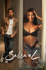 Salsa Ni L – 🔞 – Full Movie Download & Watch FREE – MovieHuntBD