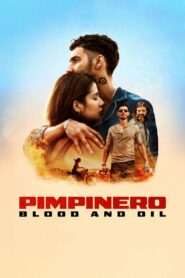 Pimpinero: Blood and Oil (2024) Hindi/English Dual Audio – 4K – Full Movie Download & Watch FREE – MovieHuntBD