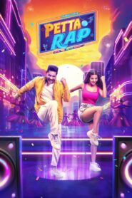Petta Rap (2024) Hindi/Tamil – Full Movie Download & Watch FREE – MovieHuntBD