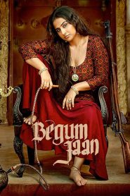 Begum Jaan (2017) – Full Movie Download & Watch FREE – MovieHuntBD
