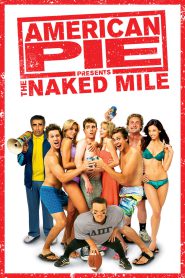 American Pie Presents: The Naked Mile (2006) American Pie 4 – Hindi/English – Full Movie Download & Watch FREE – MovieHuntBD