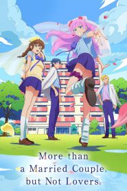 More Than a Married Couple, But Not Lovers (2022) Season 01 – Japanese – Full Series Download & Watch FREE – MovieHuntBD