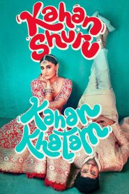 Kahan Shuru Kahan Khatam (2024) – Full Movie Download & Watch FREE – MovieHuntBD
