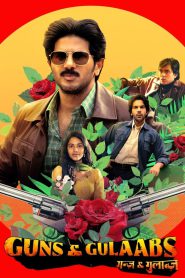 Guns & Gulaabs (2023) Season 01 Complete – Full Series Download & Watch FREE – MovieHuntBD