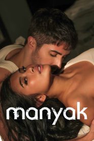 Manyak – 🔞 – Full Movie Watch Only FREE – MovieHuntBD