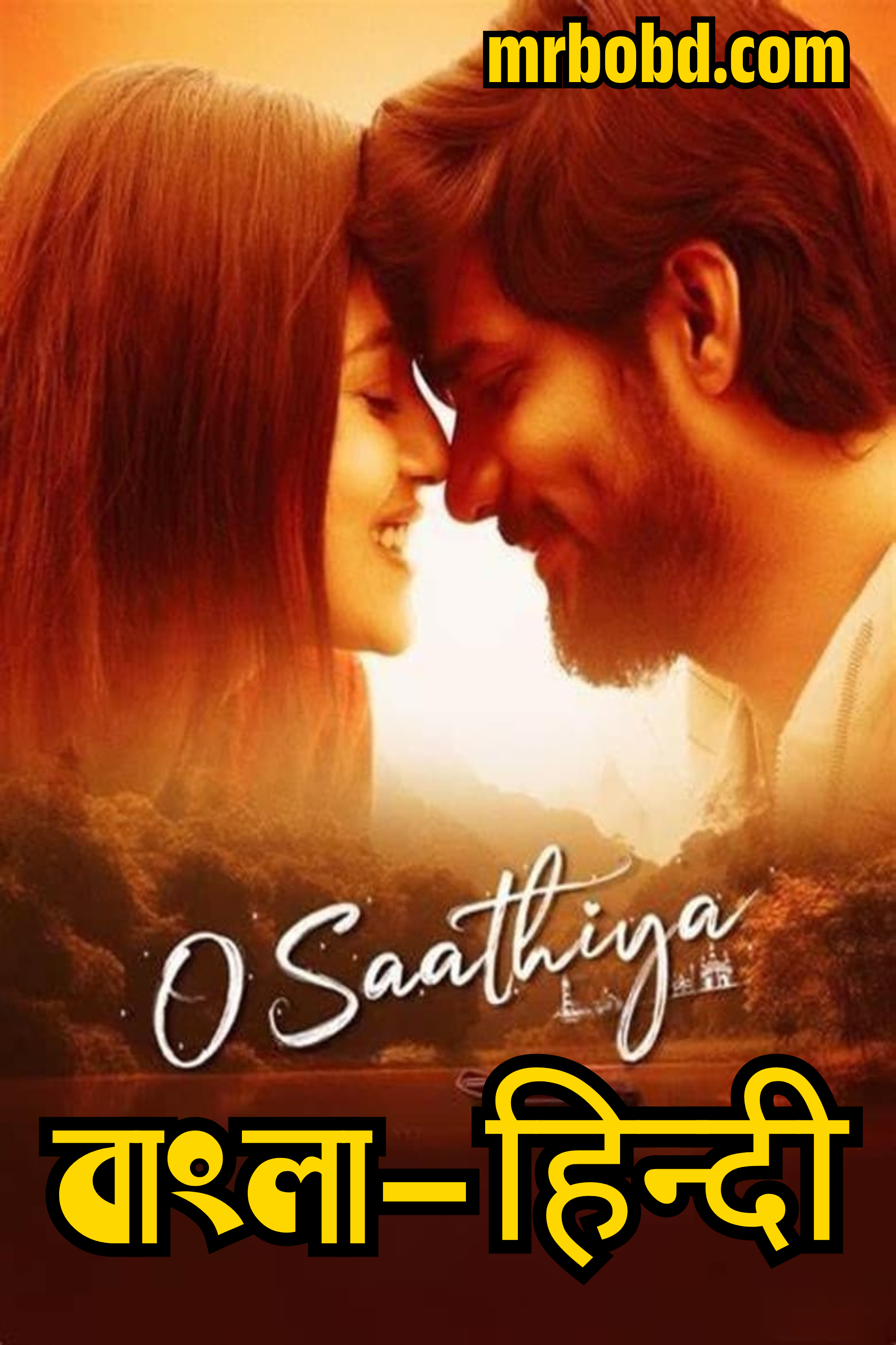 O Saathiya (2023) Dual Audio Bengali – Hindi – Full Movie Download & Watch FREE – MovieHuntBD