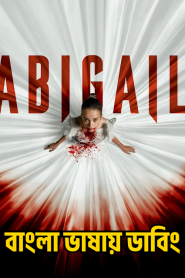 Abigail (2024) Bangla Dubbed – Full Movie Download & Watch FREE – MovieHuntBD