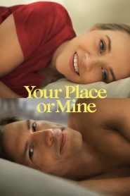 Your Place or Mine (2023) Hindi + English – Full Movie Download & Watch FREE – MovieHuntBD