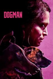Dogman (2023) Hindi + English – Full Movie Download & Watch FREE – MovieHuntBD