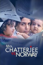 Mrs. Chatterjee Vs Norway (2023) – Full Movie Download & Watch FREE – MovieHuntBD