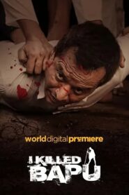I Killed Bapu (2023) – Full Movie Download & Watch FREE – MovieHuntBD