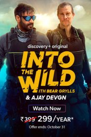 Into The Wild With Bear Grylls & Ajay Devgn (2021) – Full Show Download & Watch FREE – MovieHuntBD