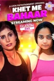 Khet Me Bahaar (2024) Season 01 – LookEntertainment – 🔞 – Full Series Download & Watch FREE – MovieHuntBD