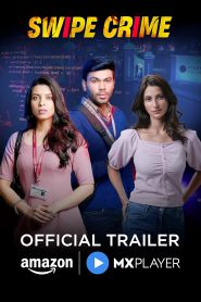 Swipe Crime (2024) Season 01 – Full Series Download & Watch FREE – MovieHuntBD