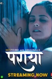 Paraya (2024) Season 01 – Hindi HitPrime – 🔞 – Full Series Download & Watch FREE – MovieHuntBD