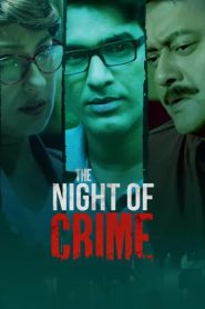 The Night of Crime (2024) Season 1 – Bangla – Full Series Download & Watch FREE – MovieHuntBD