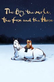 The Boy, the Mole, the Fox and the Horse (2022) Hindi/English – Full Movie Download & Watch FREE – MovieHuntBD